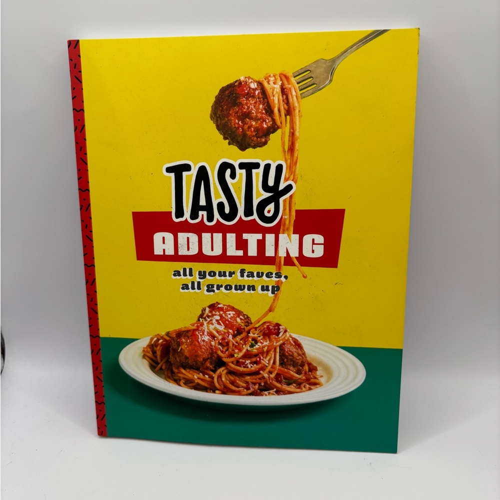 Tasty Adulting: All Your Faves, All Grown Up, Cookbook.